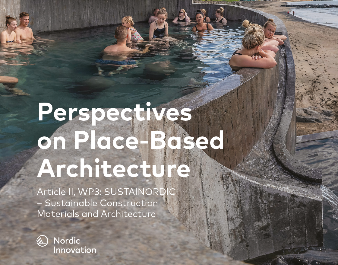 Perspectives on Place-Based Architecture | Nordic Sustainable Construction
